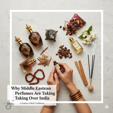 Why Middle Eastern Perfumes Are Taking Over India